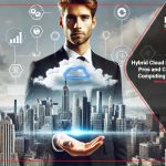 pros-and-cons-of-hybrid-cloud-infrastructure